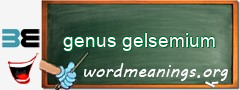 WordMeaning blackboard for genus gelsemium